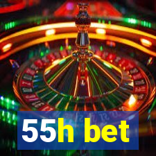 55h bet